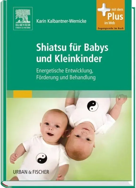 Shiatsu Für Babys Und Kleinkinder - Karin Kalbantner-Wernicke  Gebunden