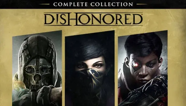 Dishonored: Complete Collection