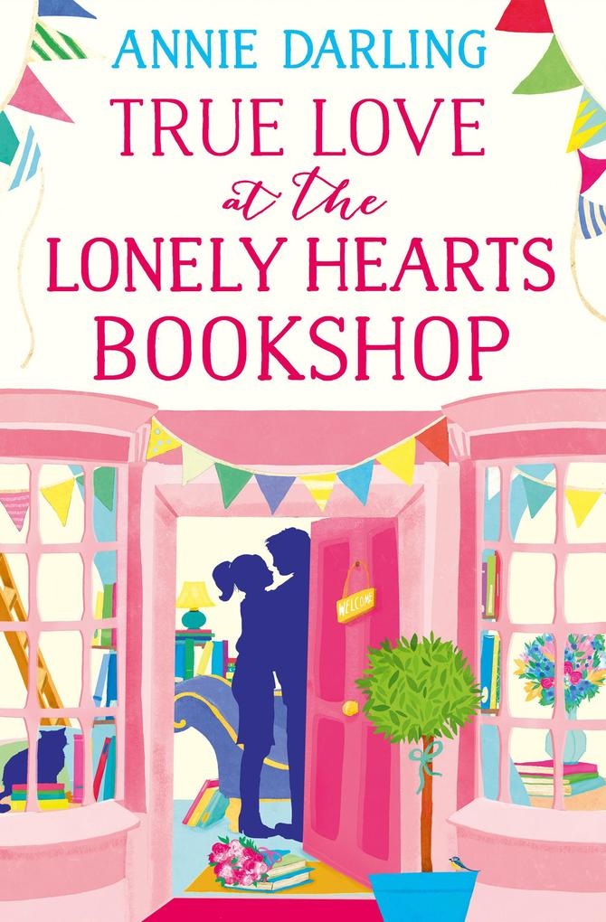 True Love at the Lonely Hearts Bookshop: Taschenbuch von Annie Darling