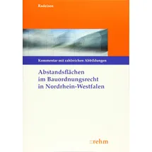 Rehm Verlag Abstandsflächen im Bauordnungsrecht Nordrhein-Westfalen Kommentierung mit zahlreichen Abbildungen