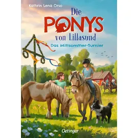 Oetinger Die Ponys von Lillasund 4. Das Mittsommer-Turnier