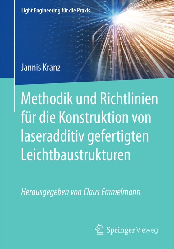 Methodik Und Richtlinien Für Die Konstruktion Von Laseradditiv Gefertigten Leichtbaustrukturen - Jannis Kranz, Kartoniert (TB)