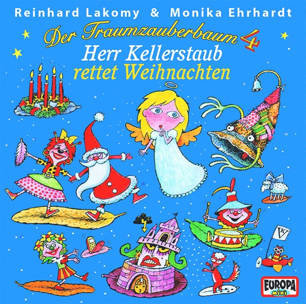Der Traumzauberbaum 4 - Herr Kellerstaub rettet Weihnachten - Reinhard Lakomy. (CD)