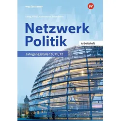 Netzwerk Politik. Arbeitsheft