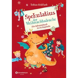Spekulatius der Weihnachtsdrache - Ein Adventsbuch in 24 Kapiteln