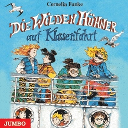 Die Wilden Hühner - 2 - Die Wilden Hühner Auf Klassenfahrt - Cornelia Funke (Hörbuch)