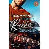Dp DIGITAL PUBLISHERS GmbH Traummann gesucht, Rockstar gefunden