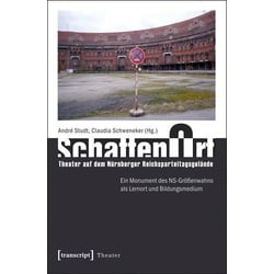 SchattenOrt: Theater auf dem Nürnberger Reichsparteitagsgelände, Sachbücher