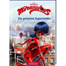 Miraculous – Die geheime Superheldin (Miraculous 1)