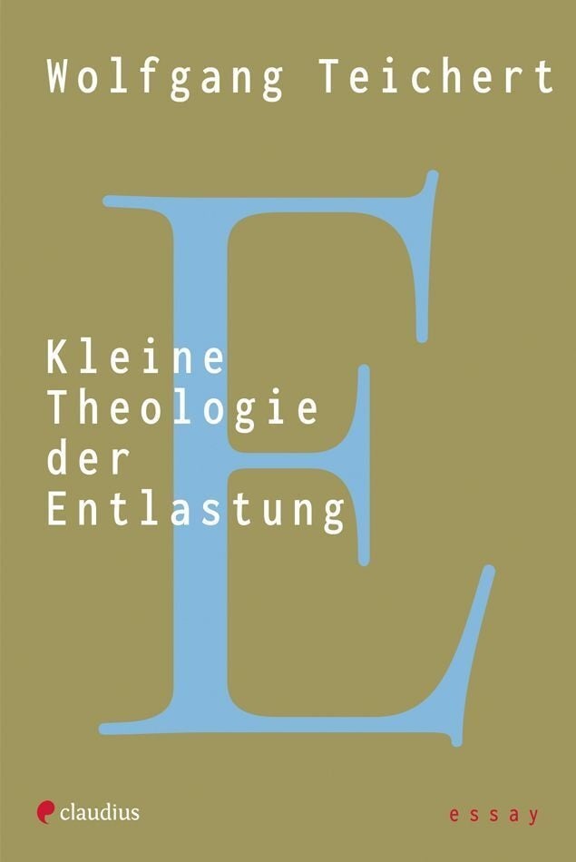 Kleine Theologie Der Entlastung - Wolfgang Teichert  Kartoniert (TB)