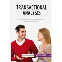 50Minutes.com Transactional Analysis von 50minutes / 50Minutes.com / Taschenbuch