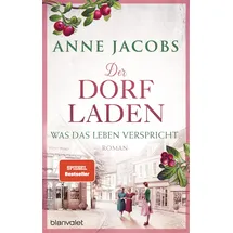 Blanvalet Verlag Der Dorfladen - Was das Leben verspricht - Anne Jacobs Taschenbuch