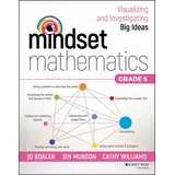 Jossey-Bass Mindset Mathematics: Visualizing and Investigating Big Ideas, Grade 6