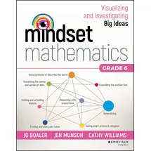 Jossey-Bass Mindset Mathematics: Visualizing and Investigating Big Ideas, Grade 6