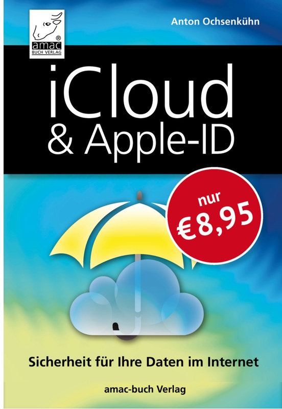 Icloud & Apple-Id - Sicherheit Für Ihre Daten Im Internet - Anton Ochsenkühn, Gebunden