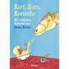 Kori, Kora, Korinthe