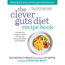 Short Books The Clever Guts Diet Recipe Book: 150 delicious recipes to mend your gut and boost your health and wellbeing