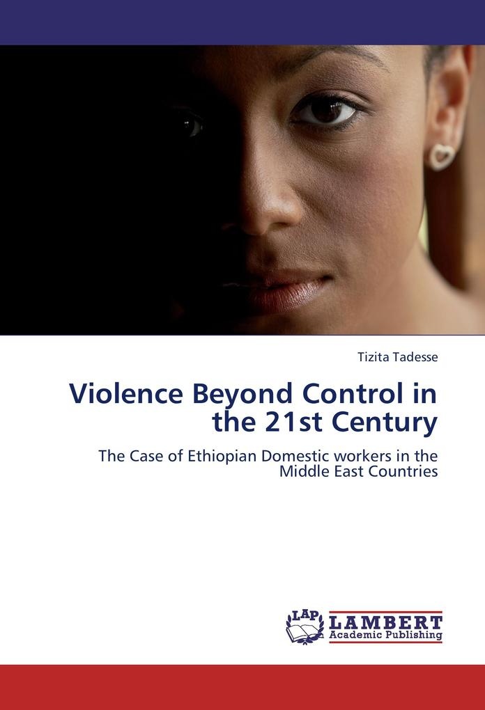 Violence Beyond Control in the 21st Century: Buch von Tizita Tadesse