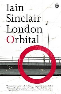 London Orbital - Iain Sinclair  Kartoniert (TB)
