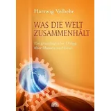 Via Nova, Verlag Was die Welt zusammenhält: Ein grundlegender Dialog über Materie und Geist