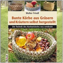 Ökobuch Verlag Bunte Körbe aus Gräsern und Kräutern
