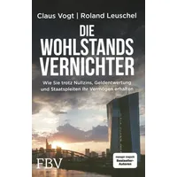 FinanzBuch Verlag Die Wohlstands Vernichter