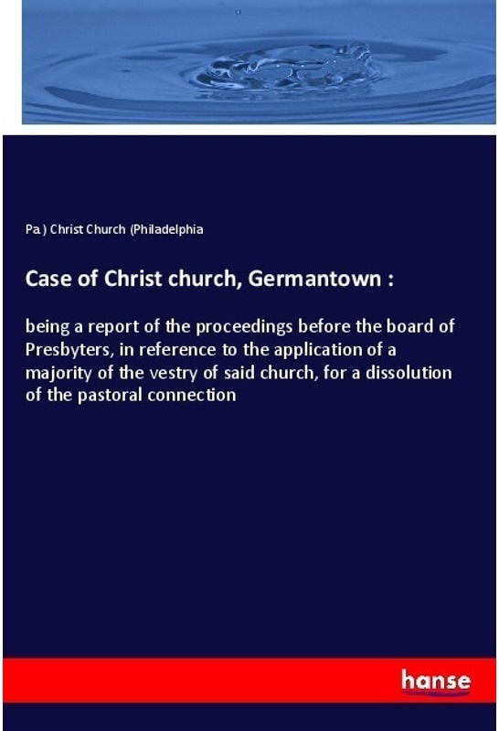 Case Of Christ Church  Germantown : - Pa.) Christ Church (Philadelphia  Kartoniert (TB)