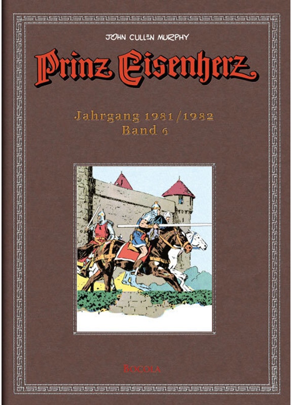Prinz Eisenherz. Murphy-Jahre / Bd 6 / Prinz Eisenherz. Murphy-Jahre / Jahrgang 1981/1982 - Prinz Eisenherz. Murphy-Jahre / Jahrgang 1981/1982  Gebund