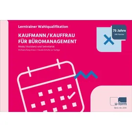 U-Form Verlag Kaufmann/Kauffrau für Büromanagement Lerntrainer Wahlqualifikation – Modul Assistenz und Sekretariat (Deutsch) Taschenbuch 6. Auflage 2022: ... - Assistenz und Sekretariat -