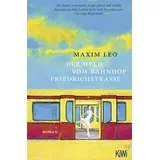 Kiepenheuer & Witsch Der Held vom Bahnhof Friedrichstraße