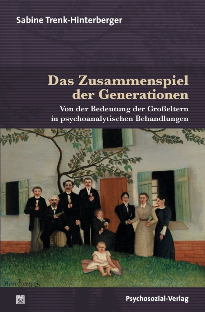 Bibliothek Der Psychoanalyse / Das Zusammenspiel Der Generationen - Sabine Trenk-Hinterberger  Kartoniert (TB)