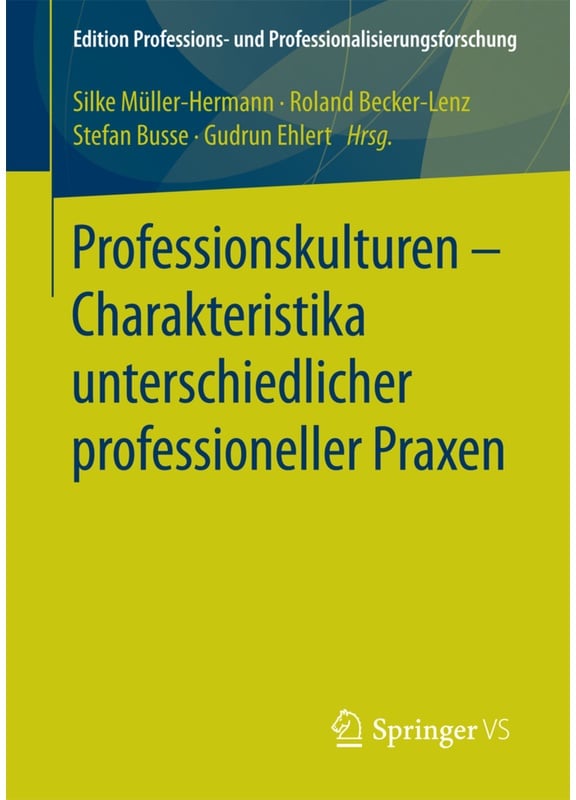 Professionskulturen - Charakteristika Unterschiedlicher Professioneller Praxen, Kartoniert (TB)