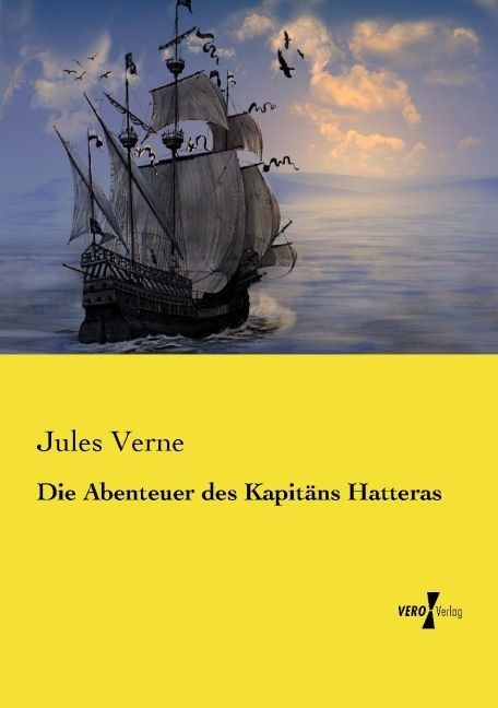 Die Abenteuer Des Kapitäns Hatteras - Jules Verne  Kartoniert (TB)