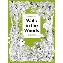 skittledog A Walk in the Woods: An Intricate Colouring Book
