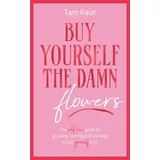 Lagom Buy Yourself the Damn Flowers