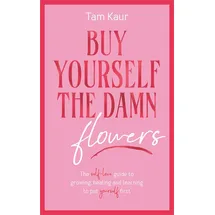 Lagom Buy Yourself the Damn Flowers