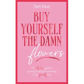 Lagom Buy Yourself the Damn Flowers