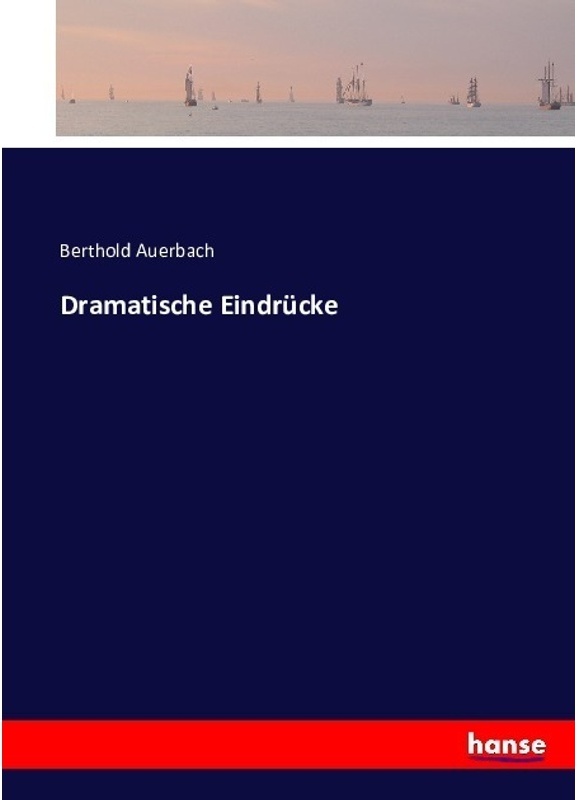 Dramatische Eindrücke - Berthold Auerbach  Kartoniert (TB)
