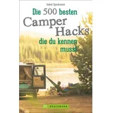 Bruckmann Verlag Die 500 besten Camper Hacks, die du kennen musst