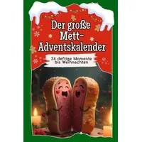 Der große Mett-Adventskalender - Das perfekte Geschenk für Frauen und Männer 2024