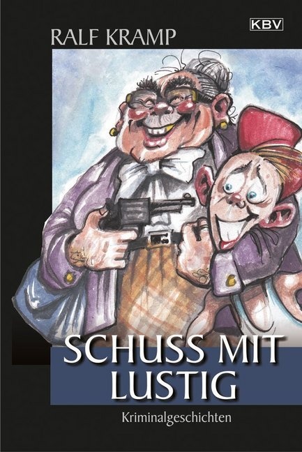 Schuss Mit Lustig - Ralf Kramp  Taschenbuch