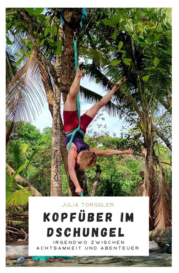 Kopfüber Im Dschungel - Julia Torggler  Kartoniert (TB)