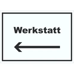 Werkstatt Schild mit Text Richtungspfeil links Handwerk Reparatur waagerecht A6 (105x148mm)