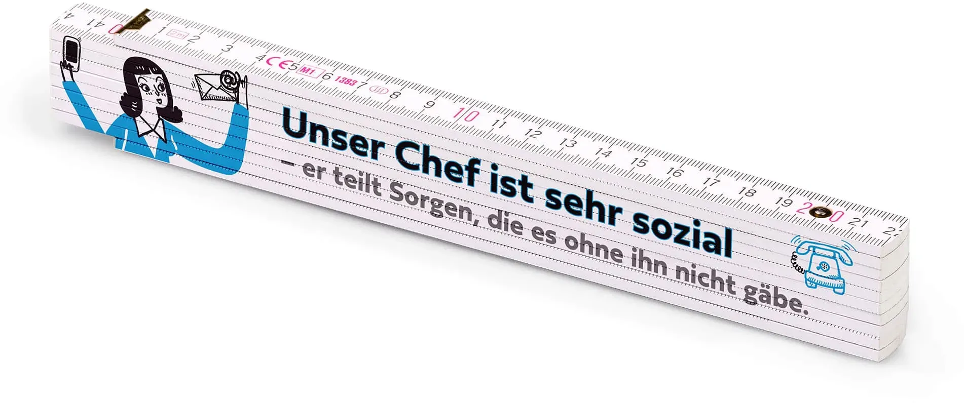 Zollstock mit Spruch | Unser Chef ist sehr sozial – er teilt Sorgen, die es ohne ihn nicht gäbe.