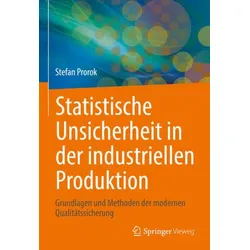 Statistische Unsicherheit in der industriellen Produktion