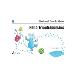 Schott Music Hallo Tripptrappmaus Band 2
