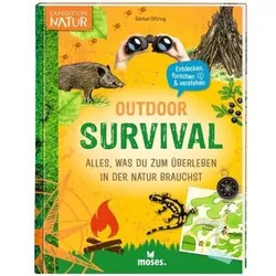 MOSES. VERLAG 53287 Outdoor-Survival - Alles, was du zum Überleben in der Natur brauchst