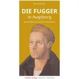 context verlag Augsburg Die Fugger in Augsburg
