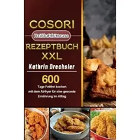 Epubli Cosori Heißluftfritteuse Rezeptbuch XXL 2021