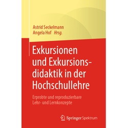 Exkursionen Und Exkursionsdidaktik In Der Hochschullehre - Astrid Seckelmann, Angela Hof, Kartoniert (TB)